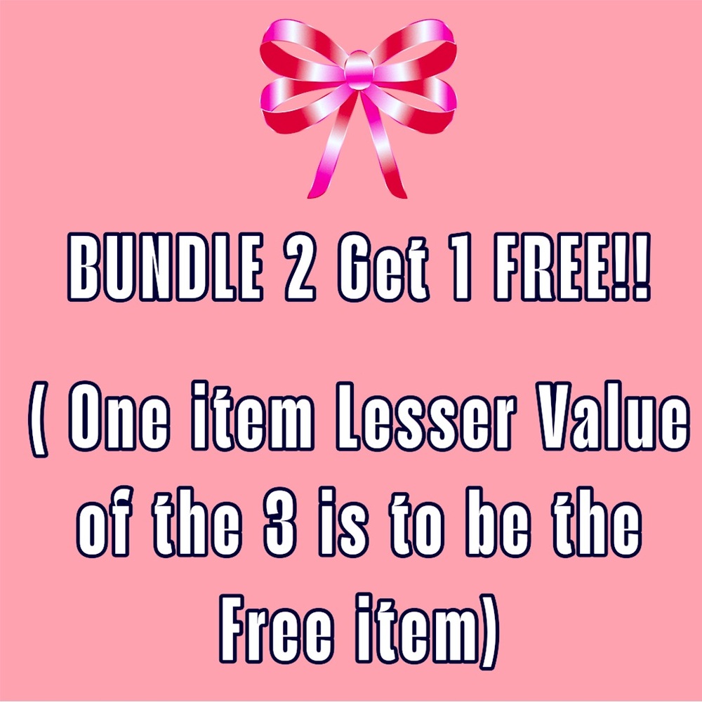 BUNDLE 2 GET 1 FREEE!!!!